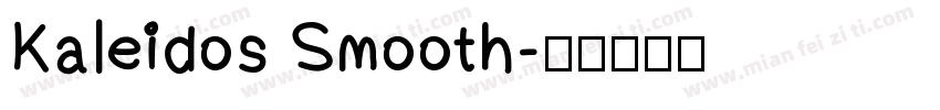 Kaleidos Smooth字体转换
